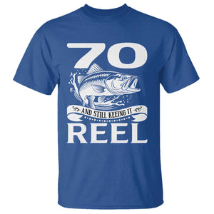 Still Keeping It Reel At 70 T Shirt Fisherman Birthday Gift TS12 Royal Blue Print Your Wear