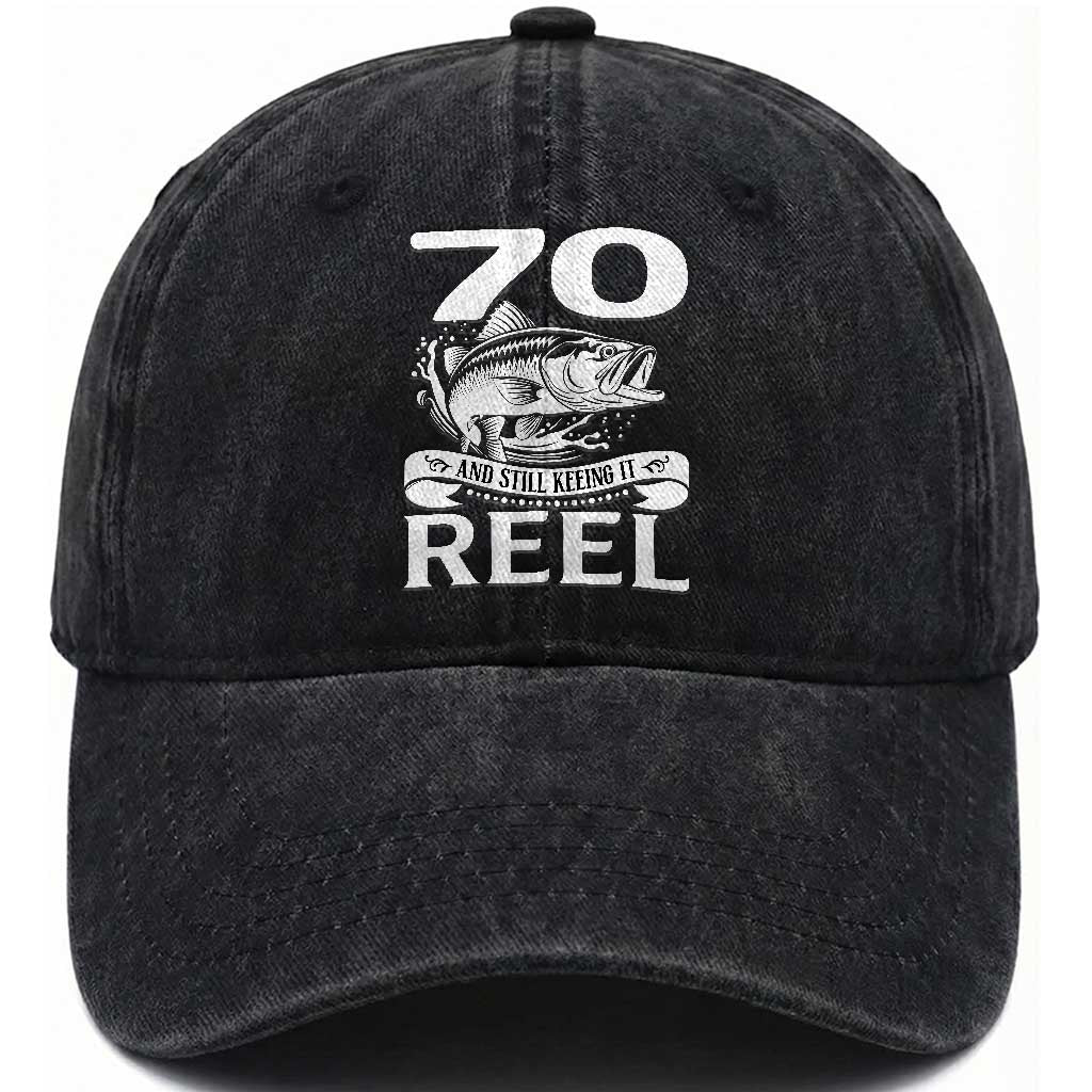 Still Keeping It Reel At 70 Washed Cotton Baseball Cap Fisherman Birthday Gift TS12 Print Your Wear