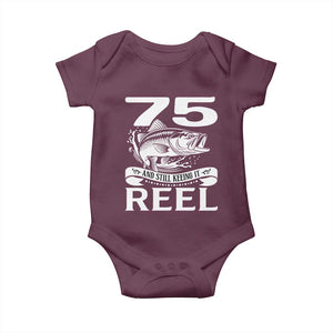 Still Keeping It Reel At 75 Baby Onesie Fisherman Birthday Gift TS12 Maroon Print Your Wear