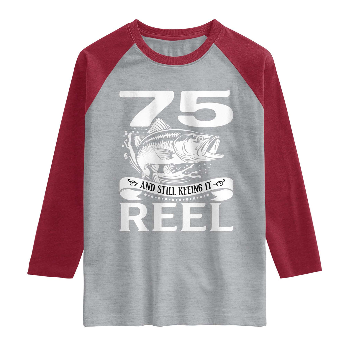 Still Keeping It Reel At 75 Raglan Shirt Fisherman Birthday Gift TS12 Heather Gray Heather Red Print Your Wear