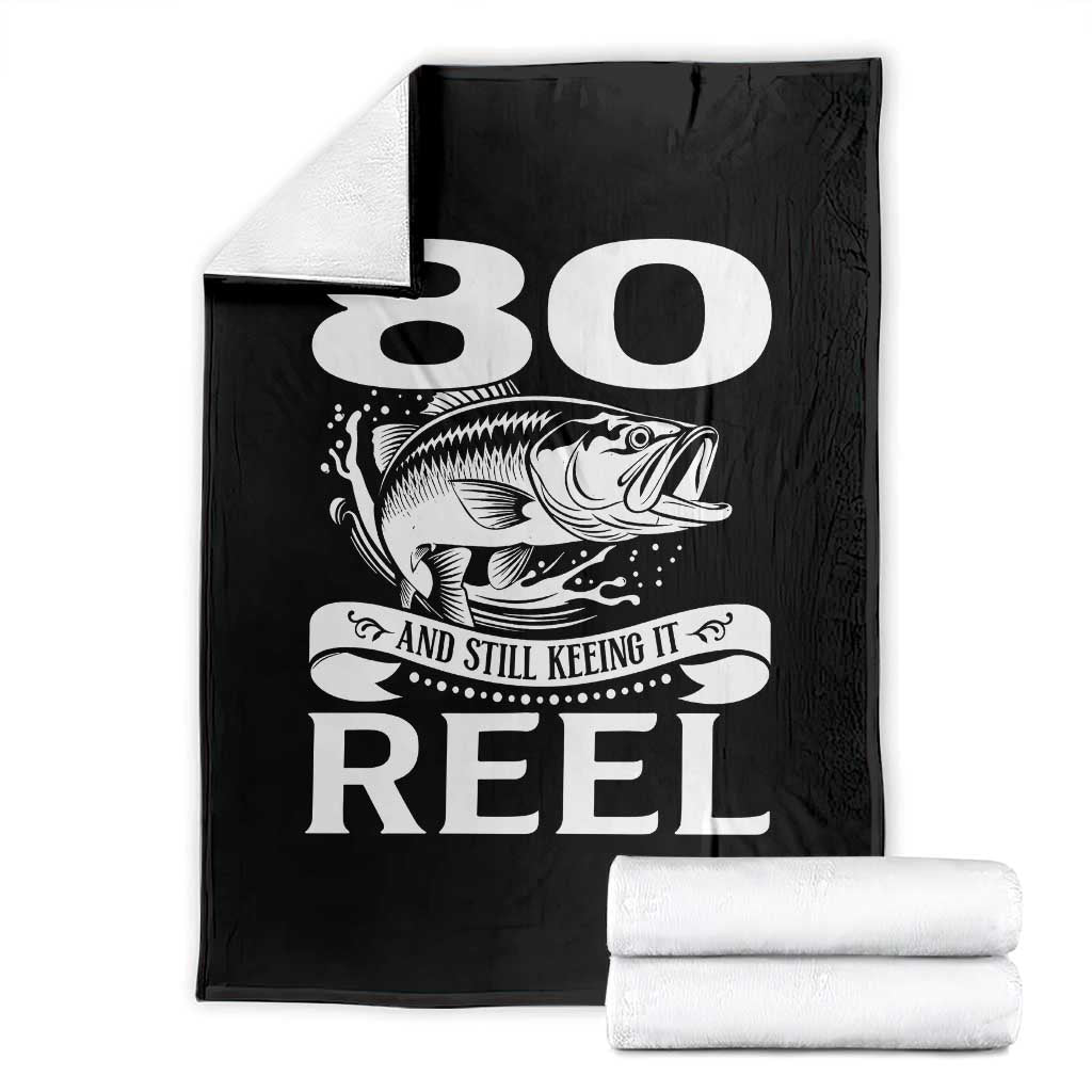 Still Keeping It Reel At 80 Throw Blanket Fisherman Birthday Gift TS12 Black Print Your Wear