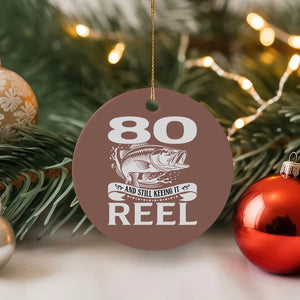 Still Keeping It Reel At 80 Ceramic Ornament Fisherman Birthday Gift TS12 1pc Mocha Print Your Wear