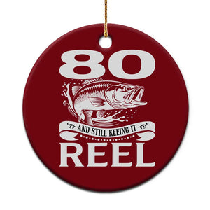 Still Keeping It Reel At 80 Ceramic Ornament Fisherman Birthday Gift TS12 1pc Red Print Your Wear