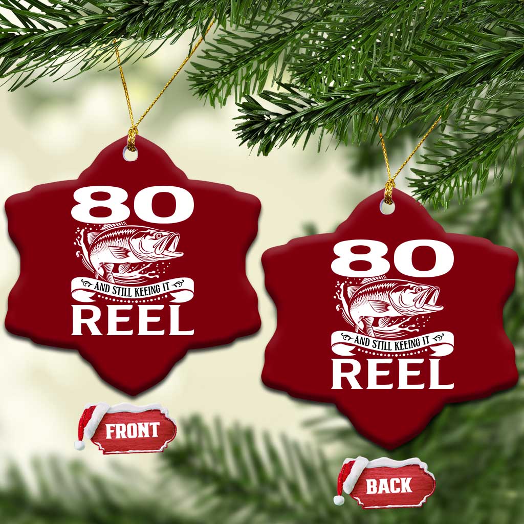 Still Keeping It Reel At 80 Ceramic Ornament Fisherman Birthday Gift TS12 Print Your Wear