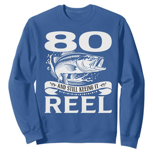 Still Keeping It Reel At 80 Sweatshirt Fisherman Birthday Gift TS12 Royal Blue Print Your Wear