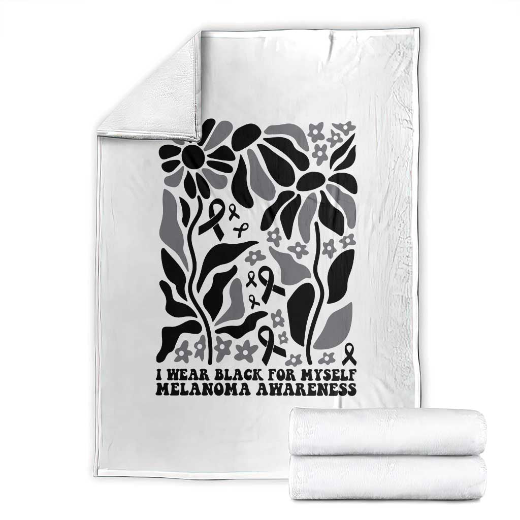 Melanoma Awareness Throw Blanket I Wear Black For Myself Skin Cancer Survivor TS12 White Print Your Wear
