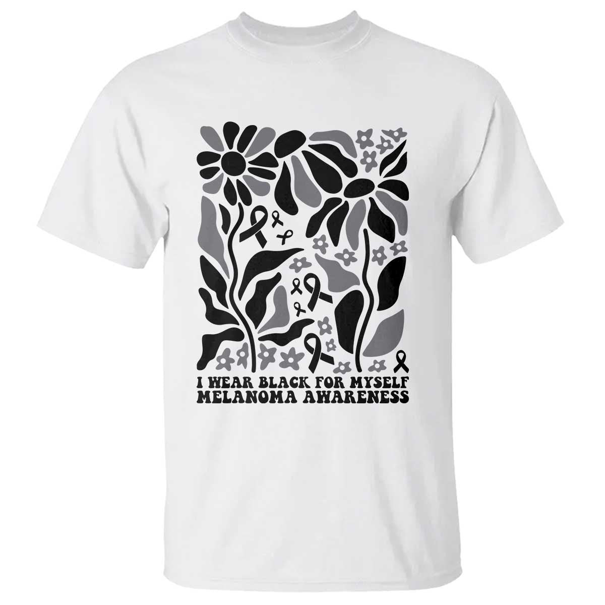 Melanoma Awareness T Shirt I Wear Black For Myself Skin Cancer Survivor TS12 White Print Your Wear