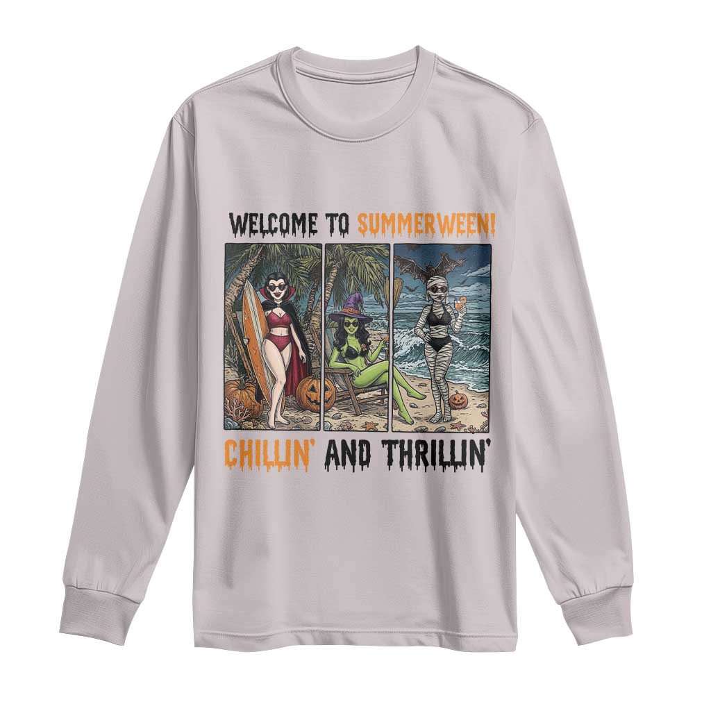 Welcome To Summerween Chillin And Thrillin Long Sleeve Shirt Funny Summer Halloween TS12 Ice Gray Print Your Wear