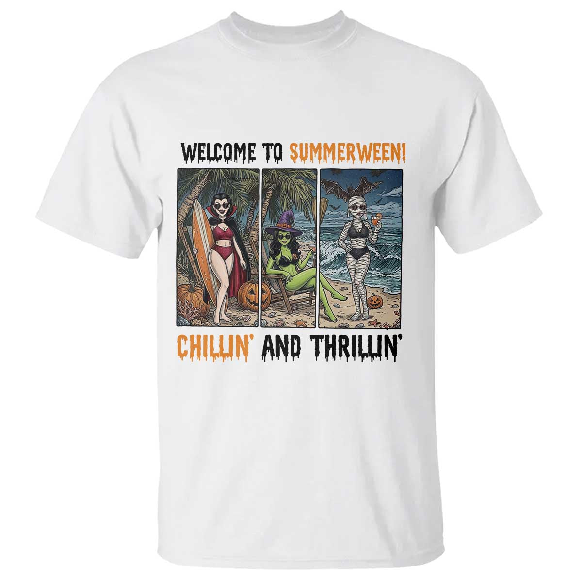 Welcome To Summerween Chillin And Thrillin T Shirt Funny Summer Halloween TS12 White Print Your Wear