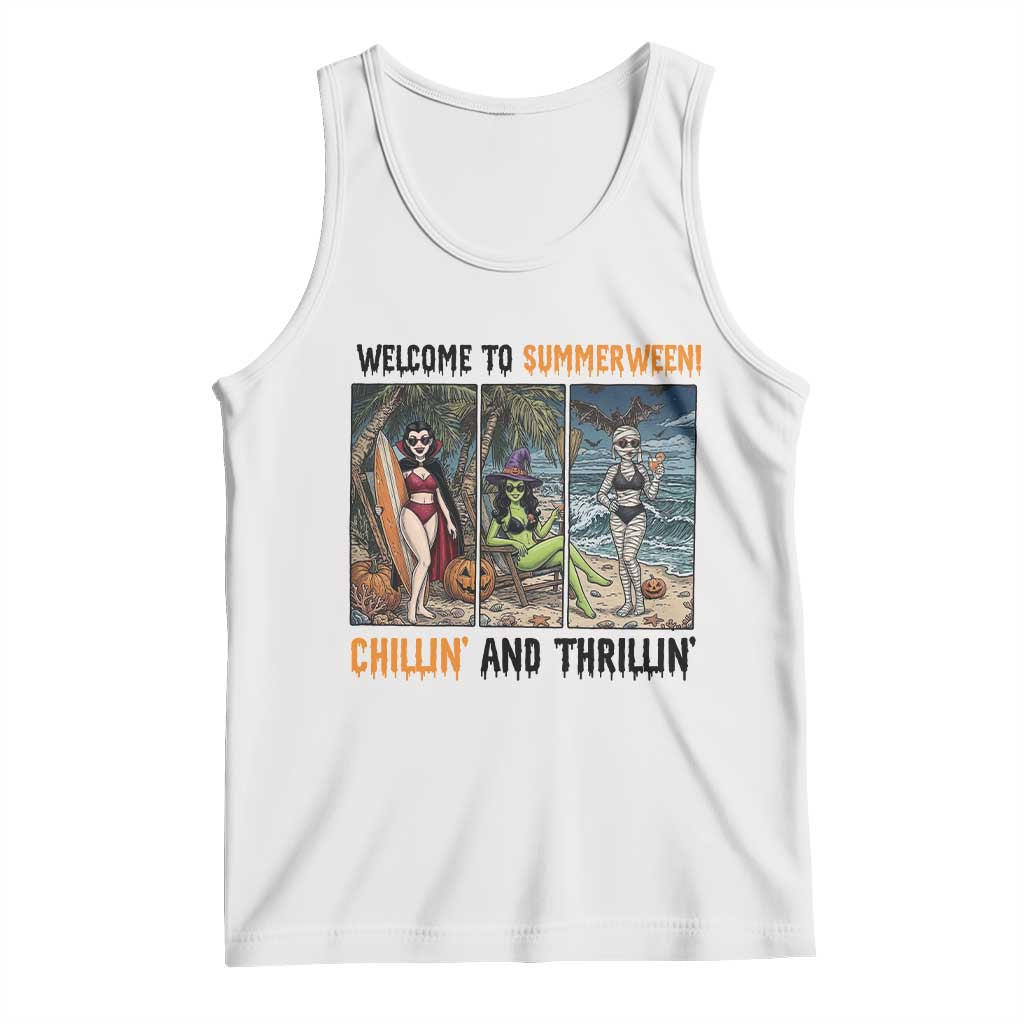 Welcome To Summerween Chillin And Thrillin Tank Top Funny Summer Halloween TS12 White Print Your Wear