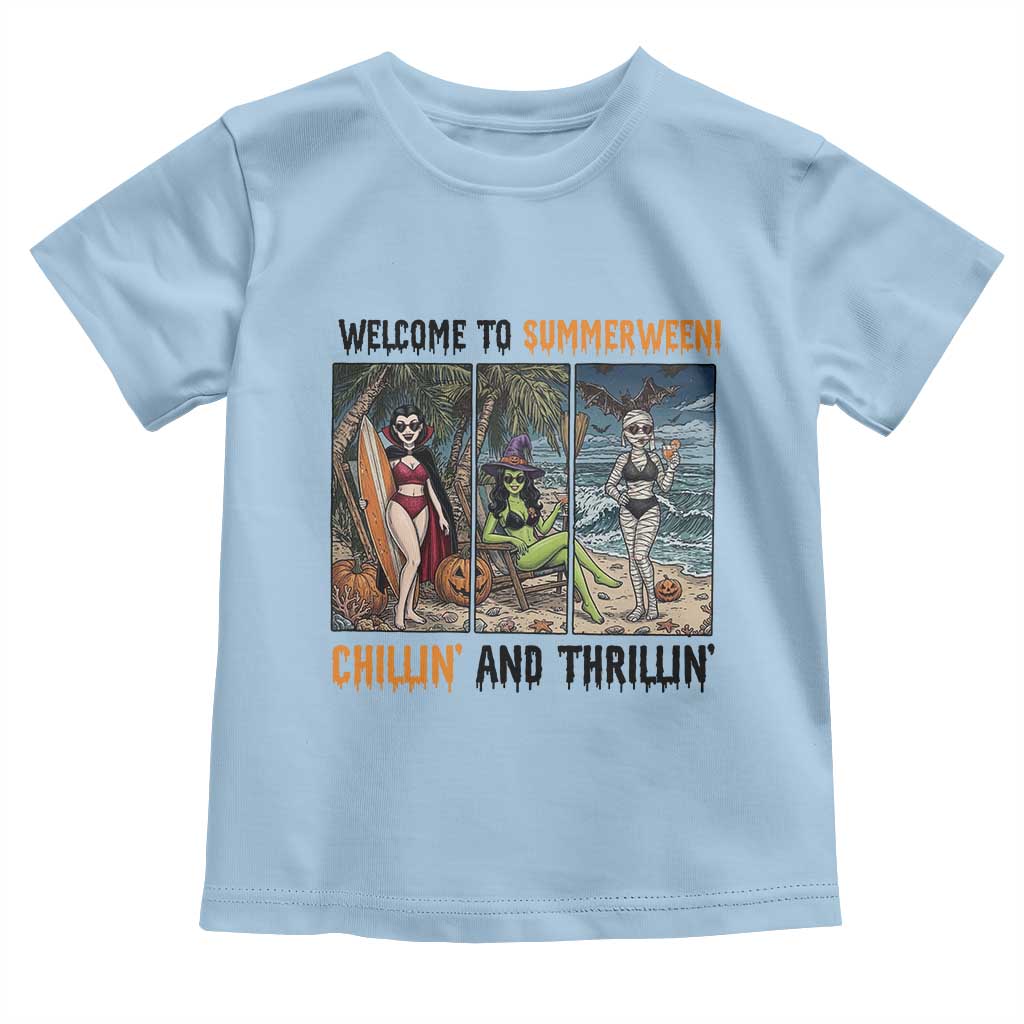 Welcome To Summerween Chillin And Thrillin Toddler T Shirt Funny Summer Halloween TS12 Light Blue Print Your Wear