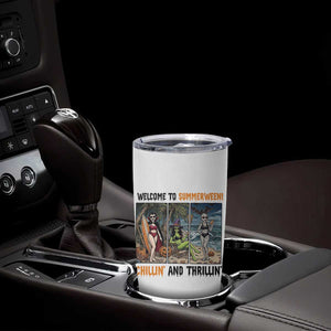 Welcome To Summerween Chillin And Thrillin Tumbler Cup Funny Summer Halloween TS12 Print Your Wear