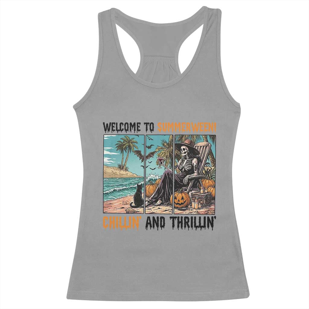 Welcome To Summerween Chillin And Thrillin Racerback Tank Top Spooky Beach Party Gift TS12 Sport Gray Print Your Wear