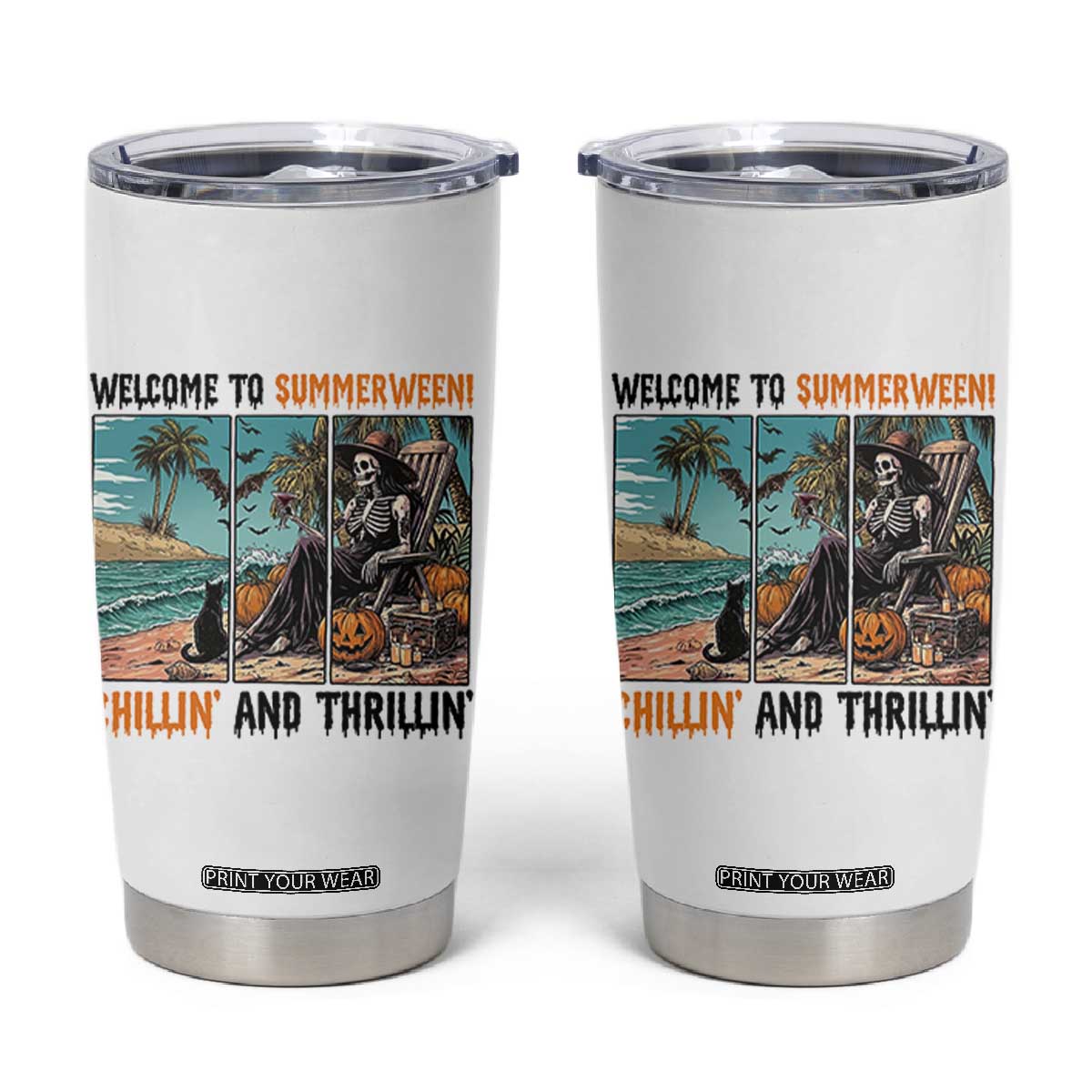 Welcome To Summerween Chillin And Thrillin Tumbler Cup Spooky Beach Party Gift TS12 White Print Your Wear