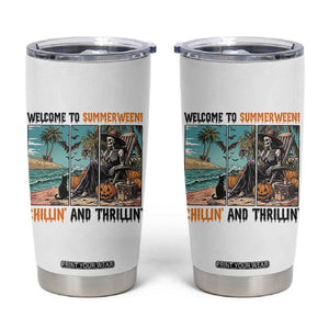 Welcome To Summerween Chillin And Thrillin Tumbler Cup Spooky Beach Party Gift TS12 White Print Your Wear