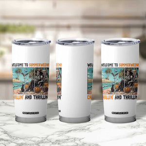 Welcome To Summerween Chillin And Thrillin Tumbler Cup Spooky Beach Party Gift TS12 Print Your Wear