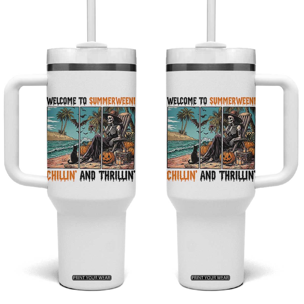 Welcome To Summerween Chillin And Thrillin Tumbler With Handle Spooky Beach Party Gift TS12 One Size: 40 oz White Print Your Wear
