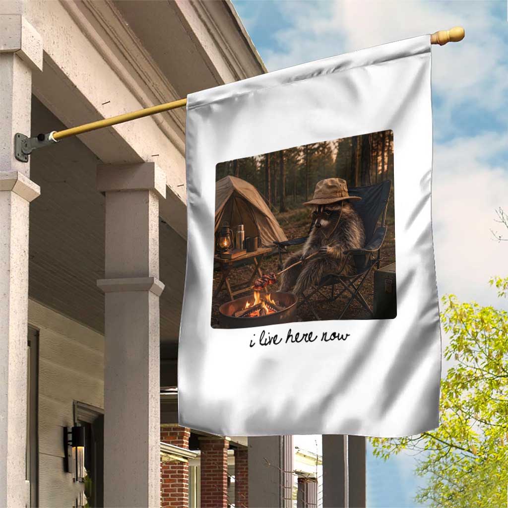 Funny Camping Raccoon Garden Flag I Live Here Now Outdoor Lover TS12 Print Your Wear