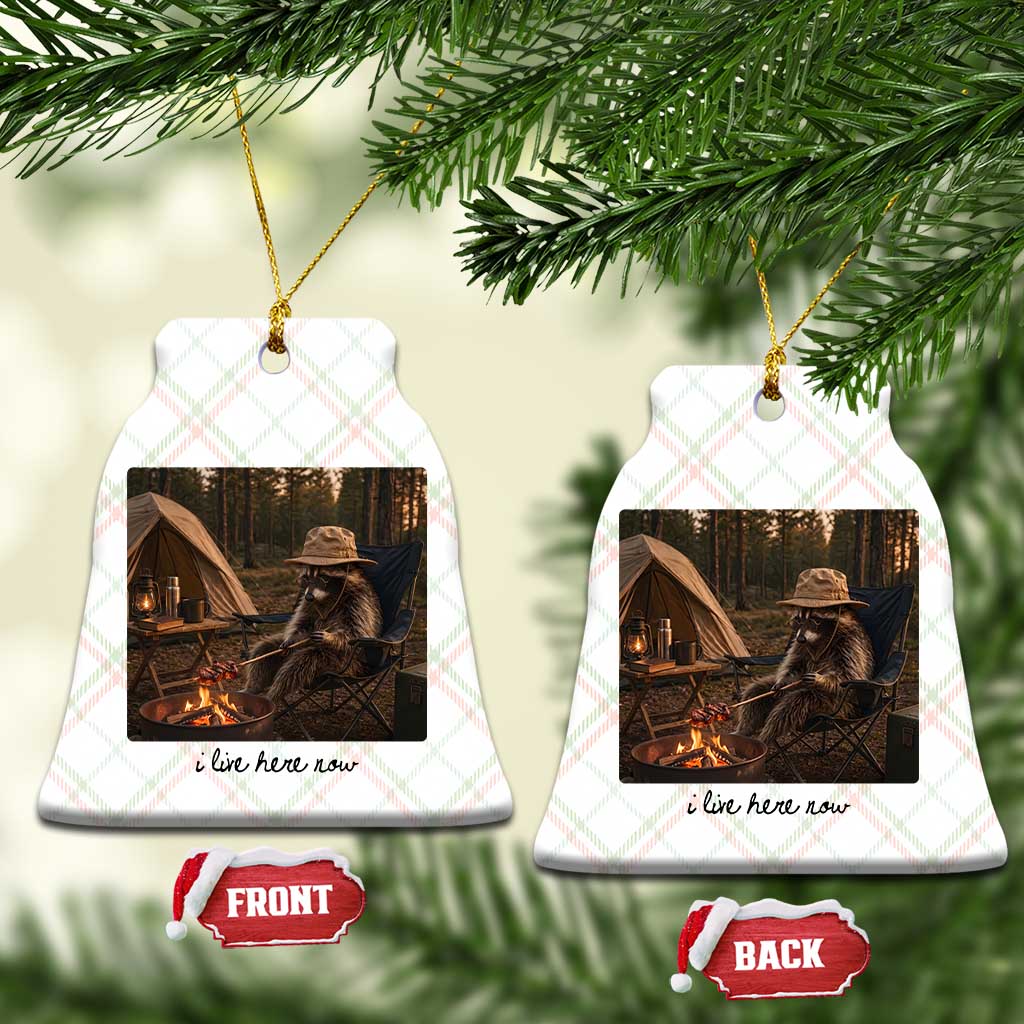 Funny Camping Raccoon Ceramic Ornament I Live Here Now Outdoor Lover TS12 Print Your Wear