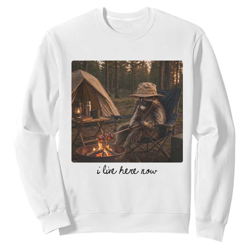 Funny Camping Raccoon Sweatshirt I Live Here Now Outdoor Lover TS12 White Print Your Wear
