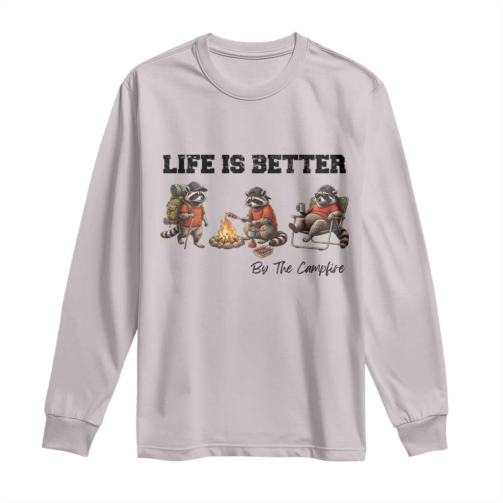 Funny Camping Raccoon Long Sleeve Shirt Life Is Better By The Campfire TS12 Ice Gray Print Your Wear