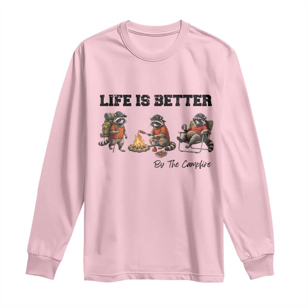 Funny Camping Raccoon Long Sleeve Shirt Life Is Better By The Campfire TS12 Light Pink Print Your Wear