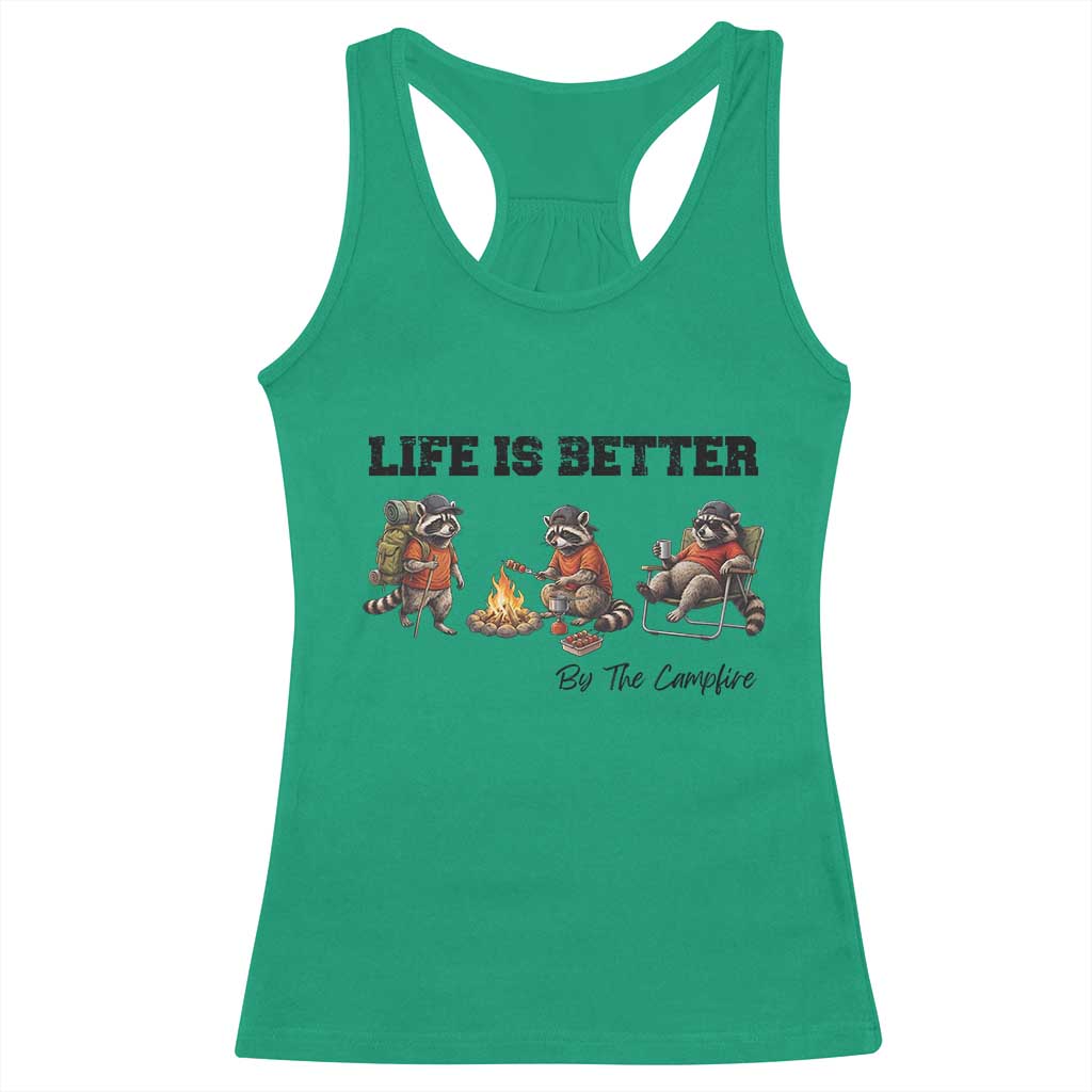 Funny Camping Raccoon Racerback Tank Top Life Is Better By The Campfire TS12 Irish Green Print Your Wear