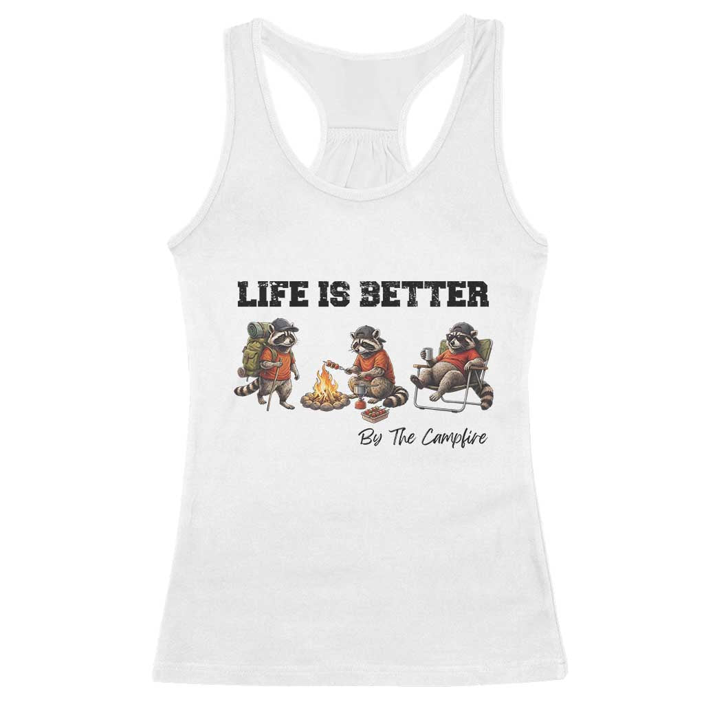 Funny Camping Raccoon Racerback Tank Top Life Is Better By The Campfire TS12 White Print Your Wear