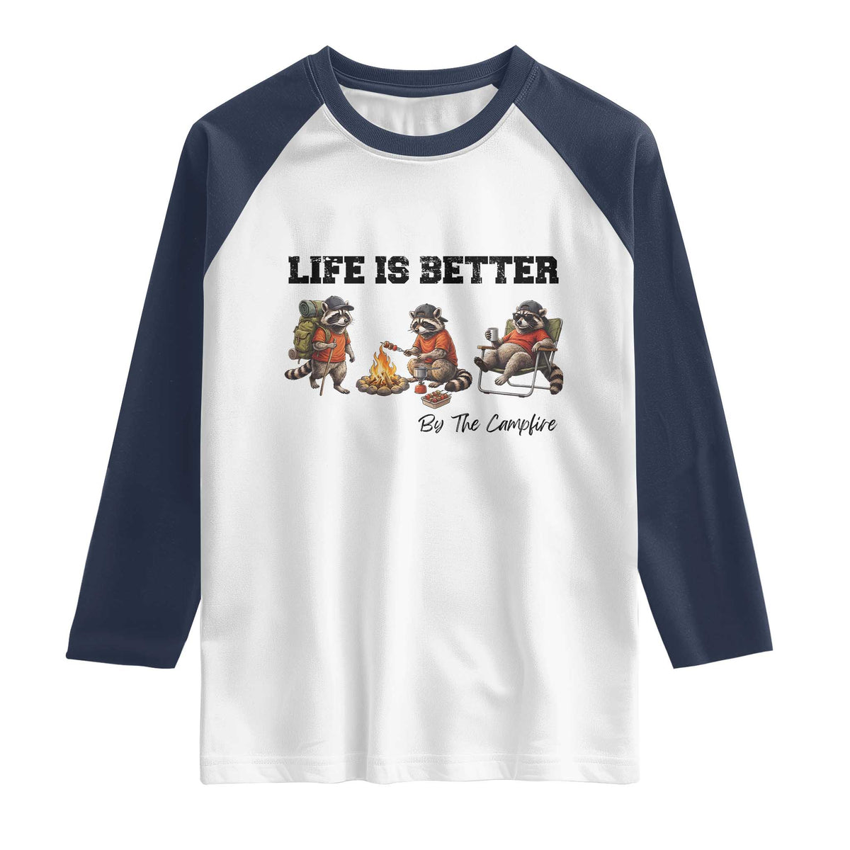 Funny Camping Raccoon Raglan Shirt Life Is Better By The Campfire TS12 White Navy Print Your Wear