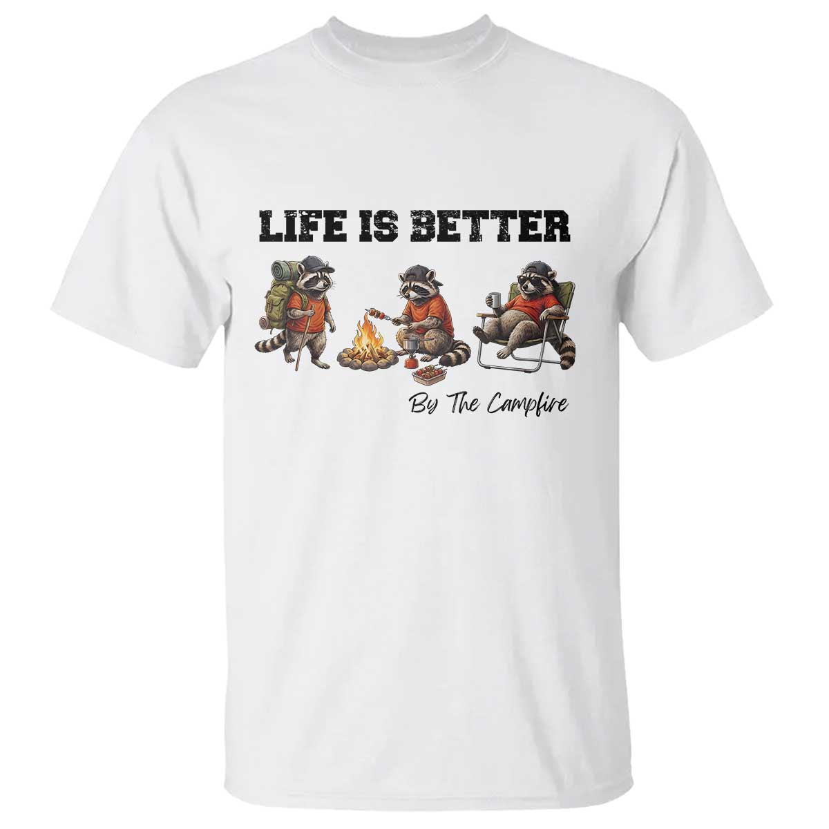 Funny Camping Raccoon T Shirt Life Is Better By The Campfire TS12 White Print Your Wear