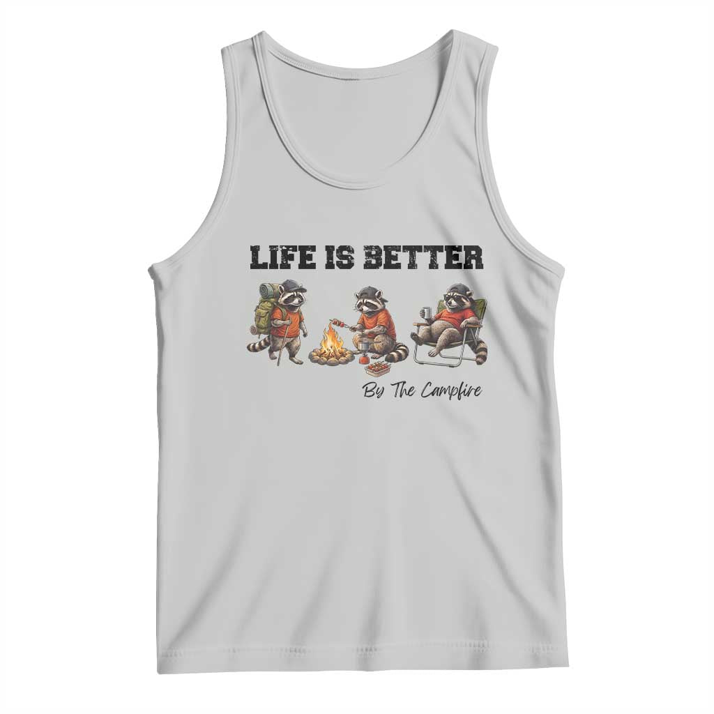 Funny Camping Raccoon Tank Top Life Is Better By The Campfire TS12 Ash Print Your Wear