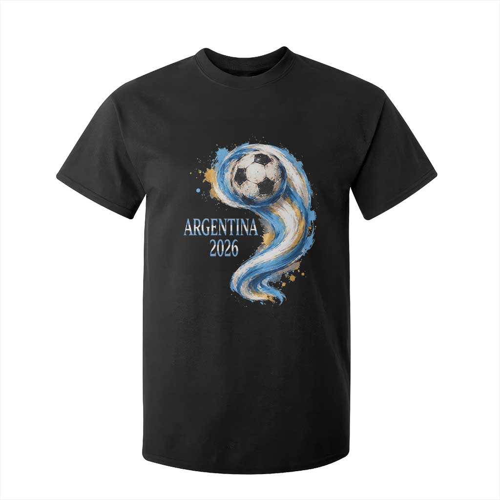 Argentina 2026 Soccer Fan T Shirt For Kid Proud Football Flag Supporter TS12 Black Print Your Wear