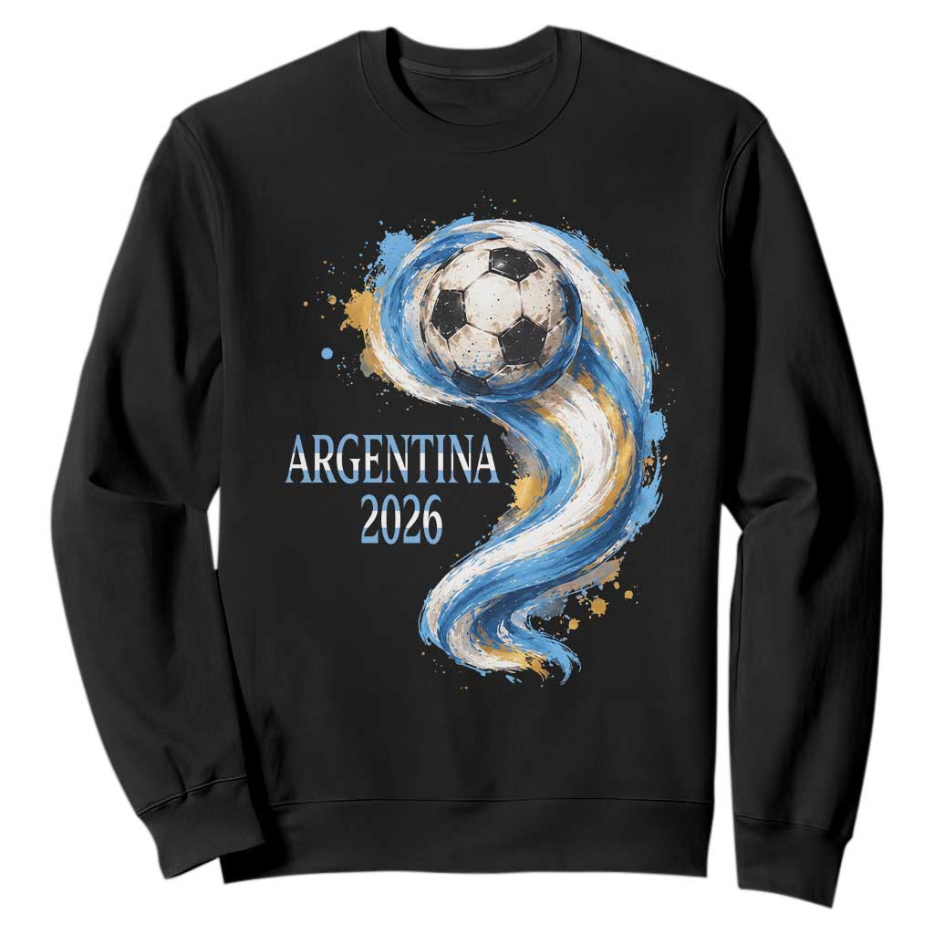 Argentina 2026 Soccer Fan Sweatshirt Proud Football Flag Supporter TS12 Black Print Your Wear
