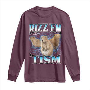 Autism Capybara Long Sleeve Shirt Funny Rizz Em With The Tism TS12 Maroon Print Your Wear