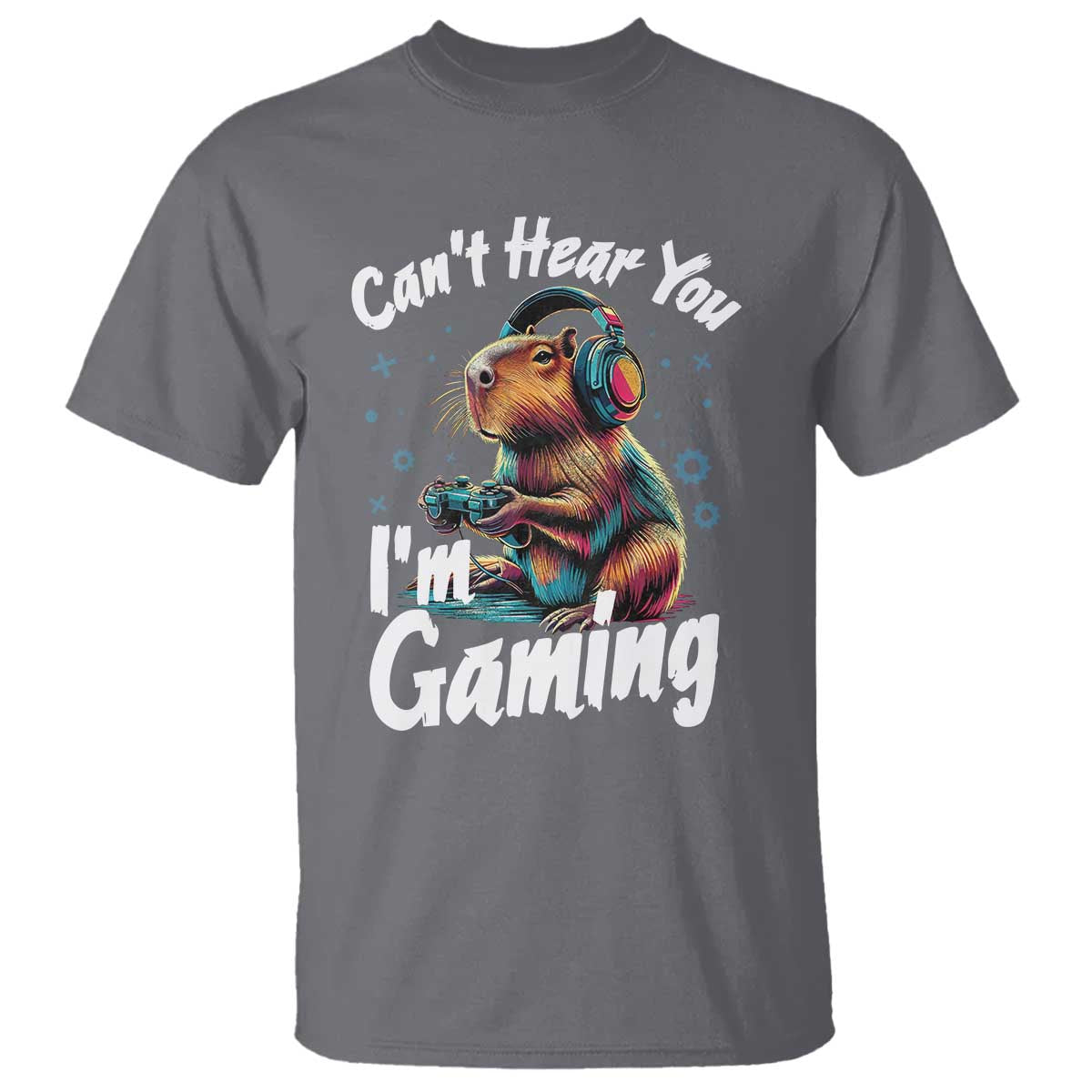 Funny Gamer Capybara T Shirt Can Not Hear You I Am Gaming TS12 Charcoal Print Your Wear