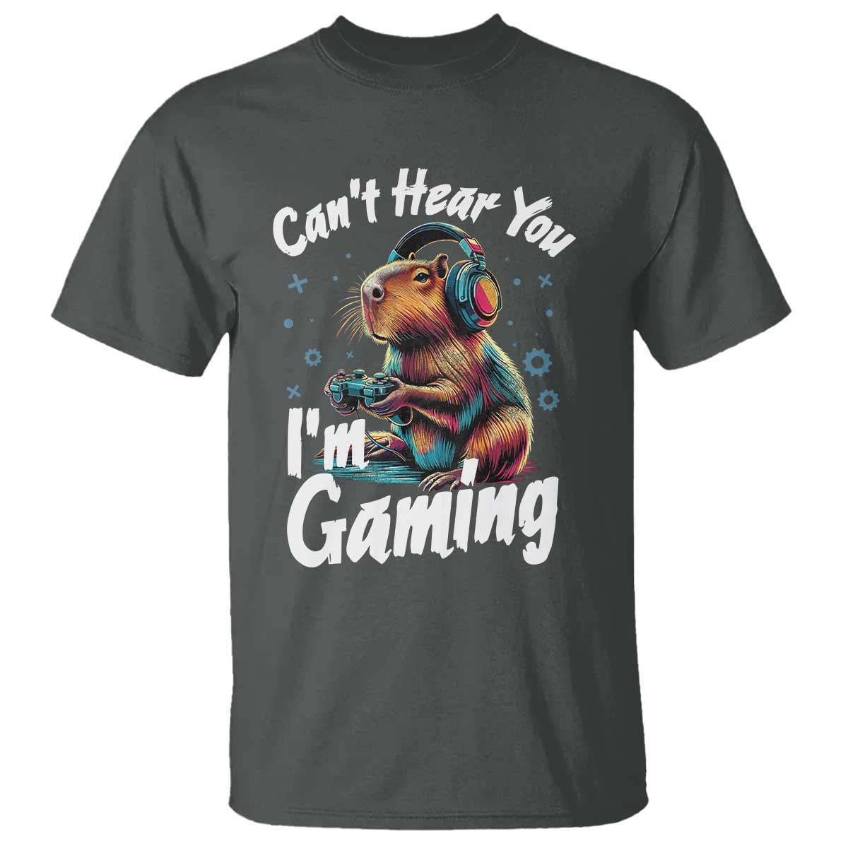Funny Gamer Capybara T Shirt Can Not Hear You I Am Gaming TS12 Dark Heather Print Your Wear