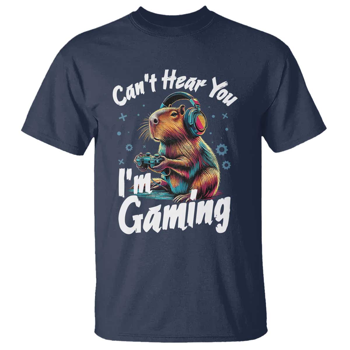 Funny Gamer Capybara T Shirt Can Not Hear You I Am Gaming TS12 Navy Print Your Wear