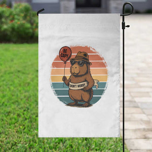 Funny Capybara Garden Flag Be Capy Do Not Worry For Animal Lovers TS12 Print Your Wear