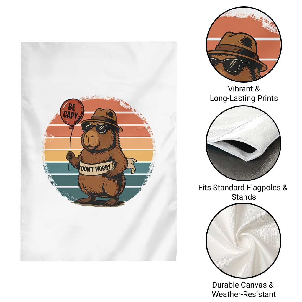 Funny Capybara Garden Flag Be Capy Do Not Worry For Animal Lovers TS12 Print Your Wear