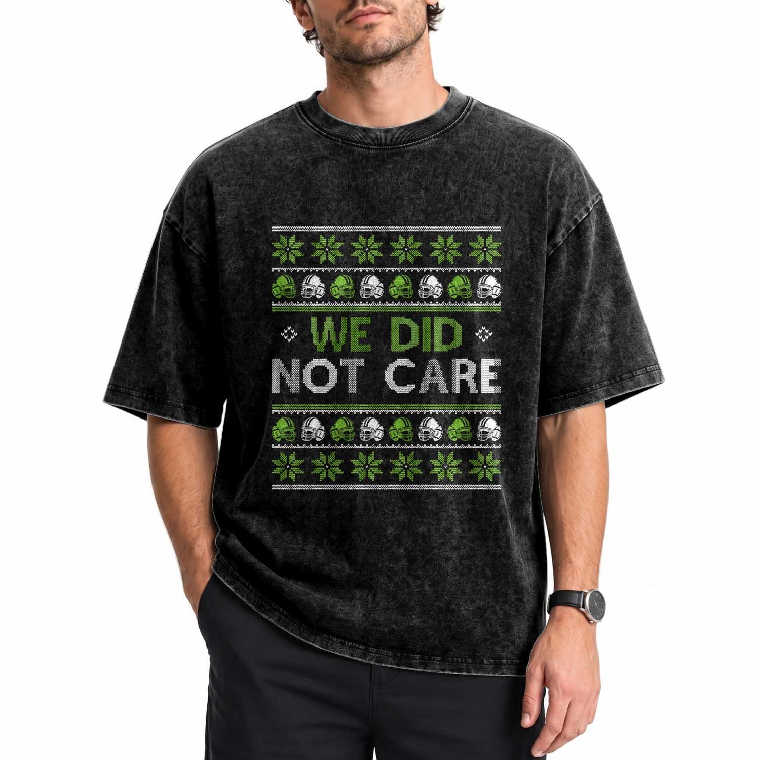 We Did Not Care Washed Cotton T-Shirt Ugly Christmas Football Fan Gift