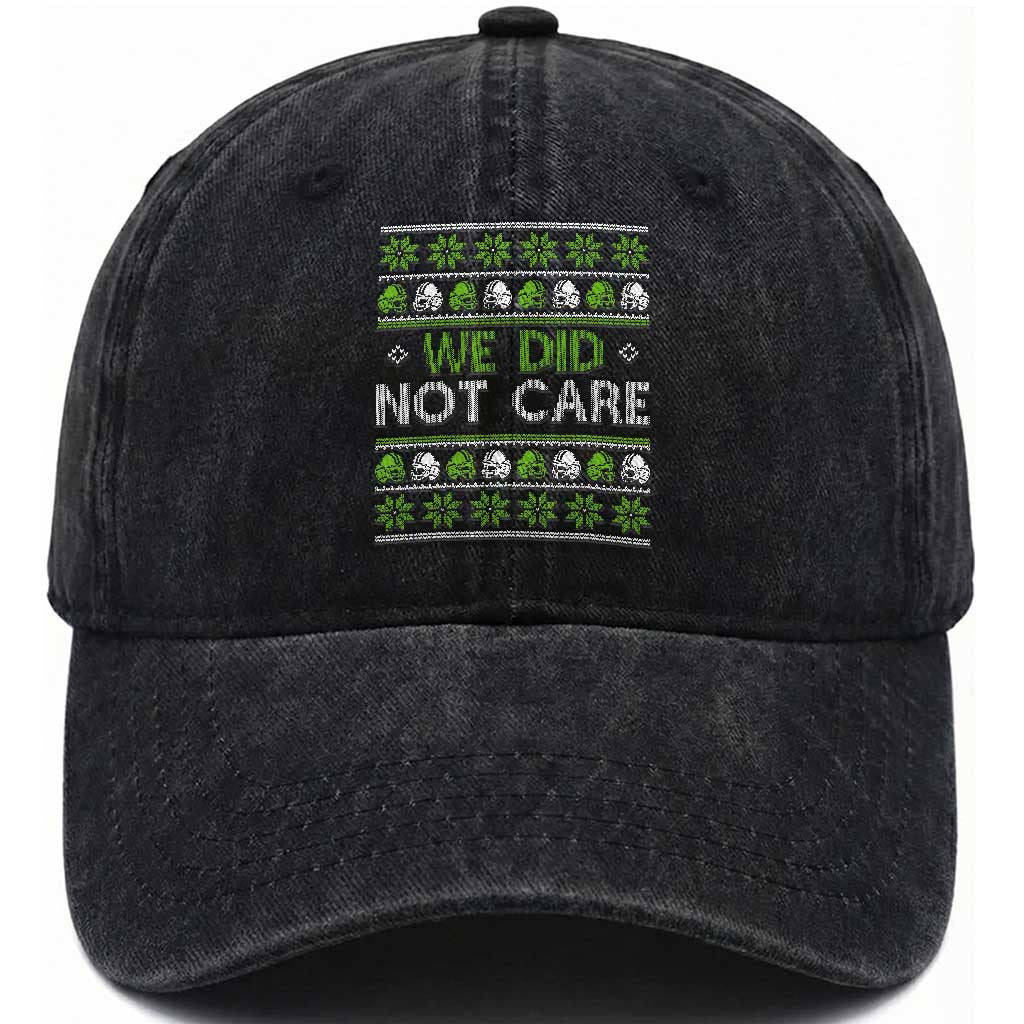 We Did Not Care Washed Cotton Baseball Cap Ugly Christmas Football Fan Gift TS12 Print Your Wear