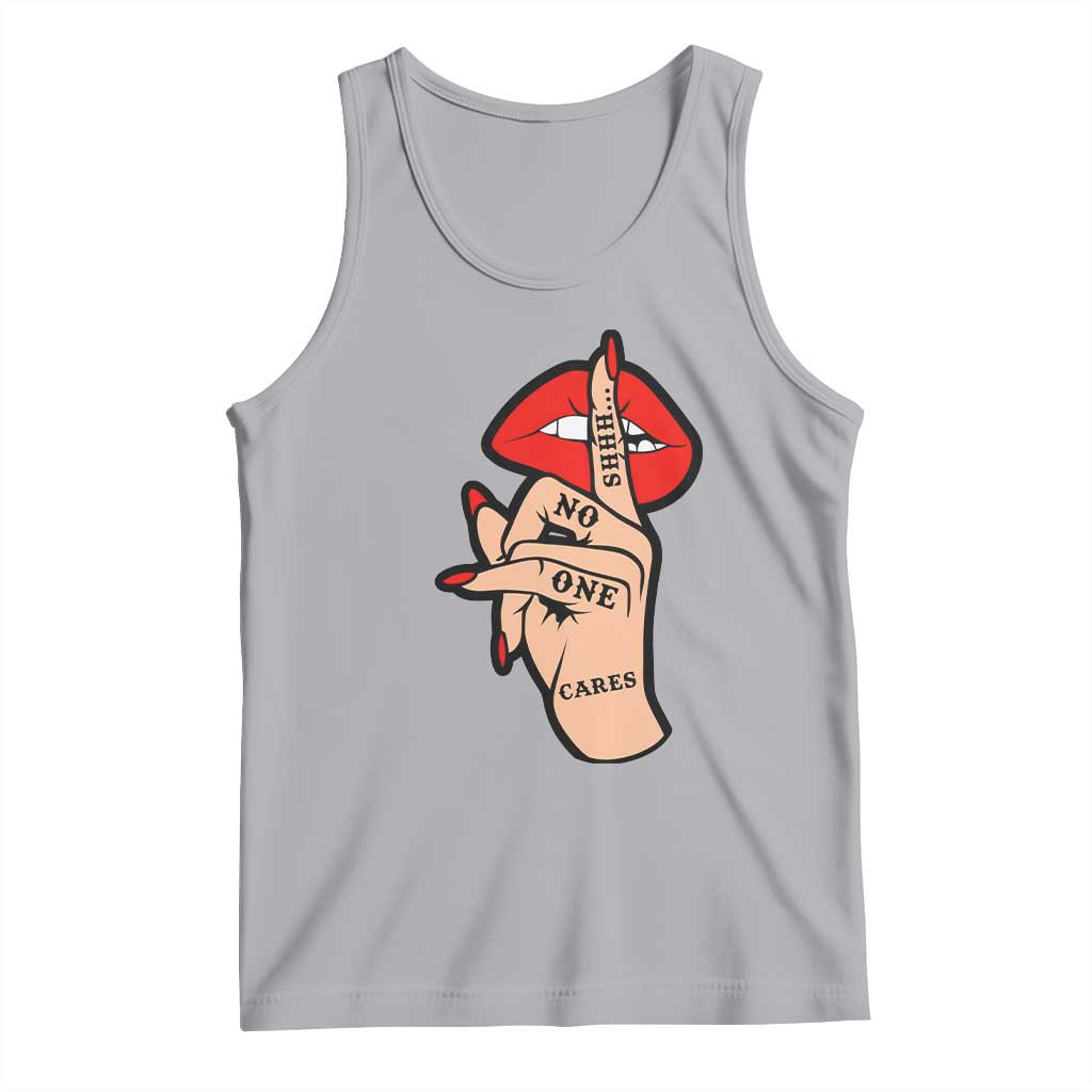 Shhh No One Cares Tank Top Sarcastic Humor Gift TS12 Athletic Heather Print Your Wear