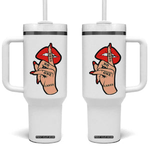 Shhh No One Cares Tumbler With Handle Sarcastic Humor Gift TS12 One Size: 40 oz White Print Your Wear