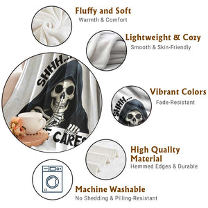 Funny Skeleton Humor Throw Blanket Shhh No One Cares TS12 Print Your Wear