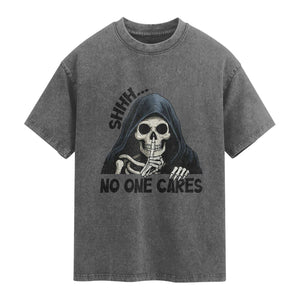 Funny Skeleton Humor Washed Cotton T-Shirt Shhh No One Cares