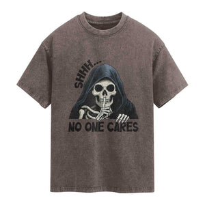 Funny Skeleton Humor Washed Cotton T-Shirt Shhh No One Cares