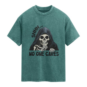 Funny Skeleton Humor Washed Cotton T-Shirt Shhh No One Cares