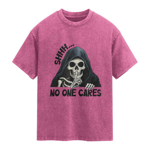 Funny Skeleton Humor Washed Cotton T-Shirt Shhh No One Cares