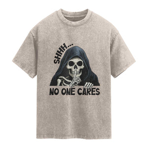 Funny Skeleton Humor Washed Cotton T-Shirt Shhh No One Cares