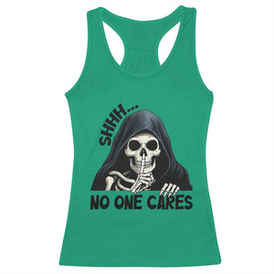 Funny Skeleton Humor Racerback Tank Top Shhh No One Cares TS12 Irish Green Print Your Wear